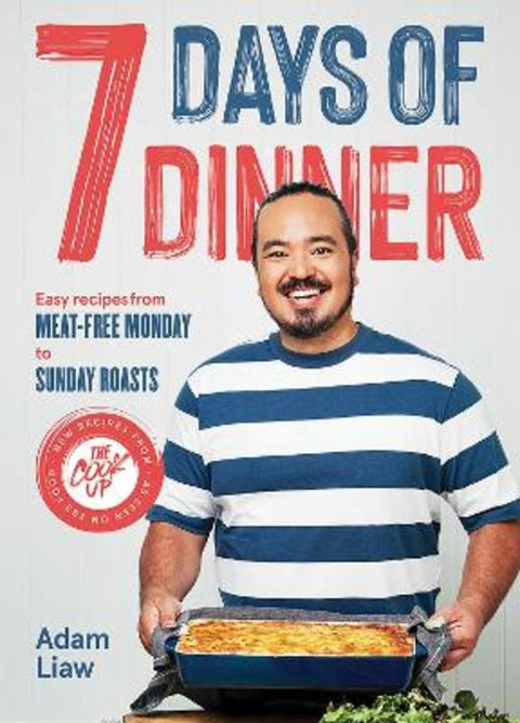 7 Days Of Dinner by Adam Liaw - 9781743799765