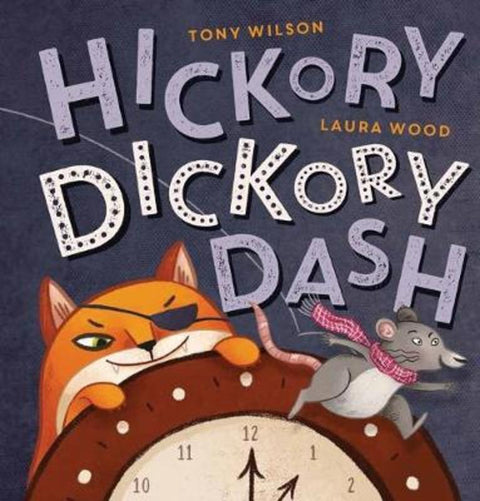 Hickory Dickory Dash by Tony Wilson - 9781743811160
