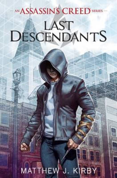 Assassin's Creed: Last Descendants by Matthew Kirby - 9781743811788