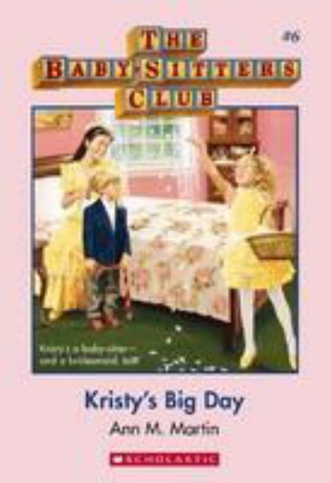 Kristy's Big Day (The Baby-Sitters Club #6) by Ann Martin - 9781743813348