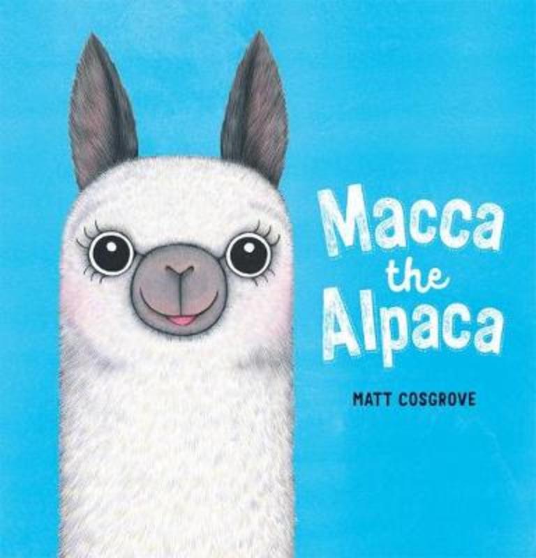 Macca the Alpaca by Matt Cosgrove - 9781743816332