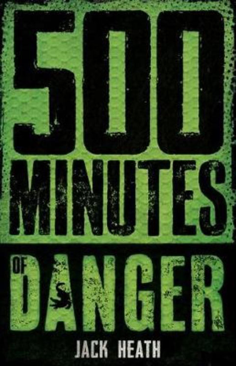 500 Minutes of Danger by Jack Heath - 9781743816493