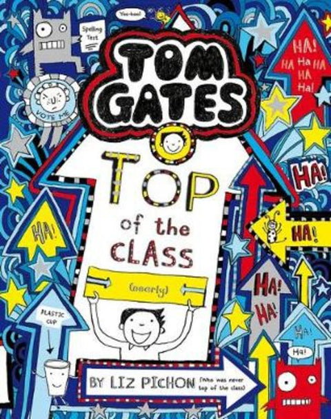 Top of the Class (nearly) (Tom Gates #9) by Liz Pichon - 9781743832813