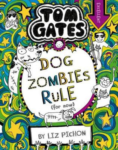 Dog Zombies Rule (for now) (Tom Gates #11) by Liz Pichon - 9781743832837