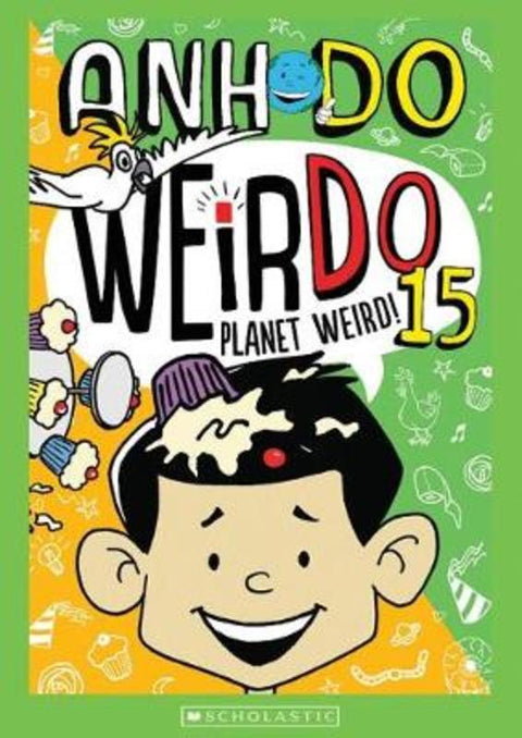 Planet Weird! (WeirDo 15) by Anh Do - 9781743836675