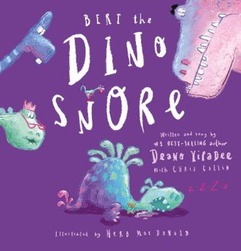 Bert the Dinosnore by Deano Yipadee - 9781759900087
