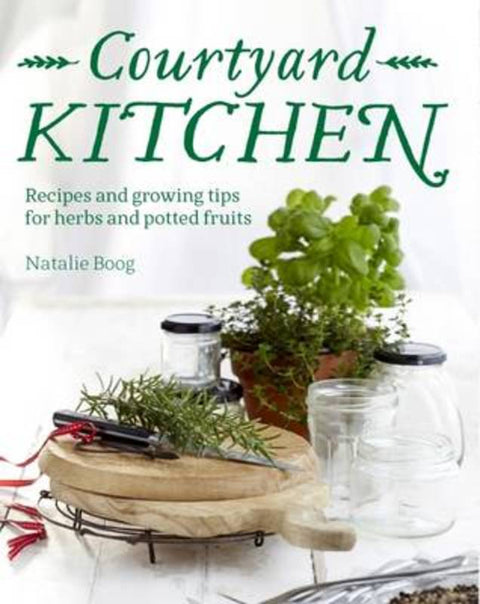 Courtyard Kitchen by Natalie Boog - 9781760110659