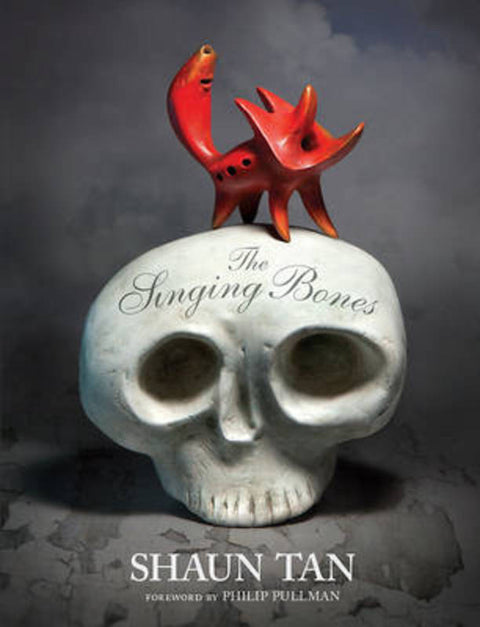 The Singing Bones by Shaun Tan - 9781760111038