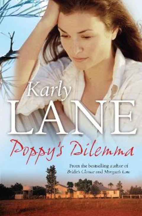 Poppy's Dilemma by Karly Lane - 9781760111335
