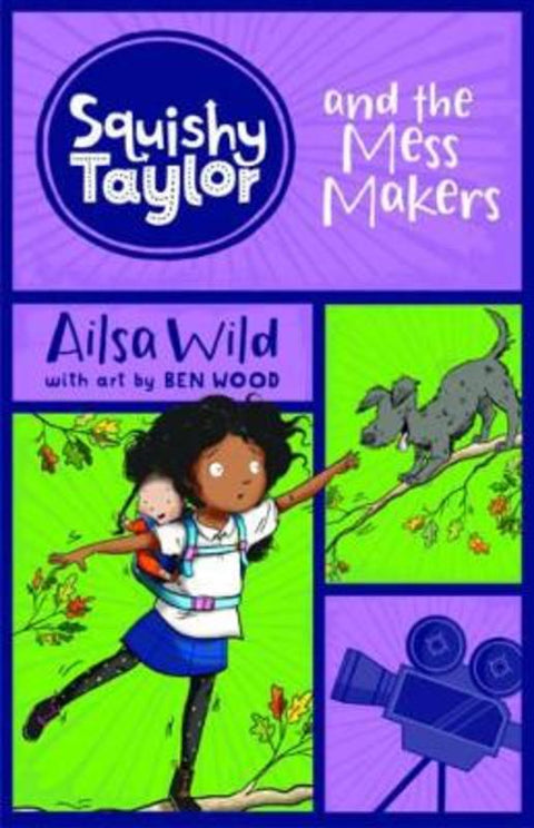 Squishy Taylor and the Mess-Makers : Volume 4 by Ailsa Wild - 9781760126780