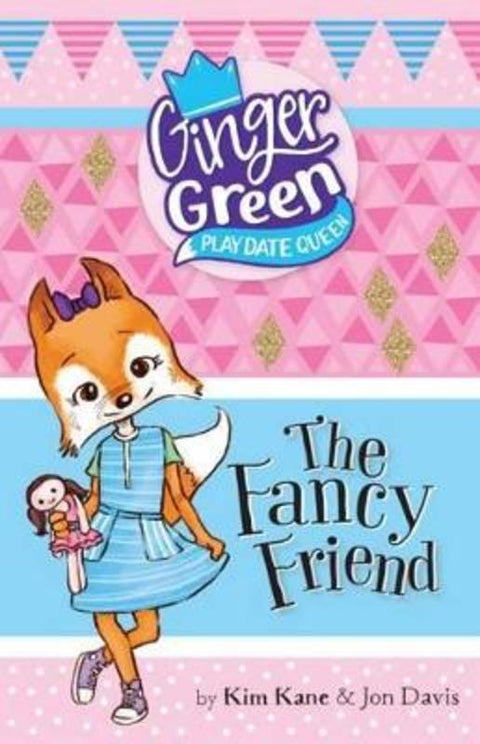The Fancy Friend : Volume 3 by Kim Kane - 9781760127688