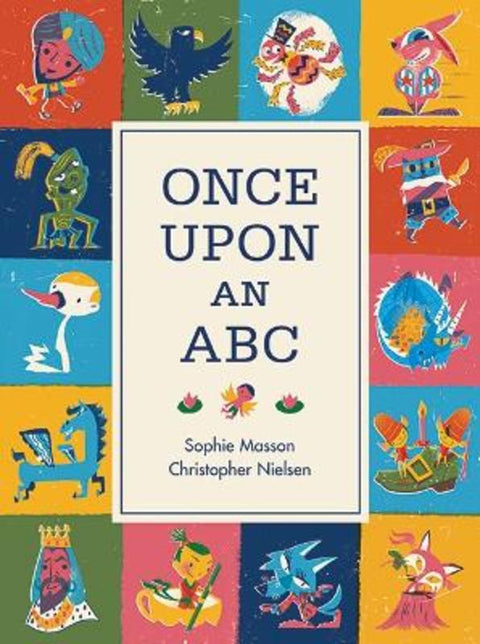 Once Upon An ABC by Sophie Masson - 9781760128432