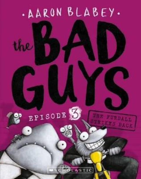 Furball Strikes Back (the Bad Guys: Episode 3) by Aaron Blabey - 9781760157265