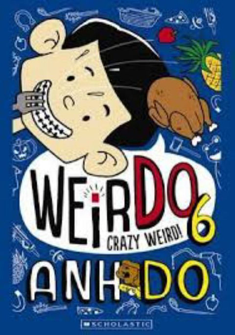 Crazy Weird! (WeirDo 6) by Anh Do - 9781760159085