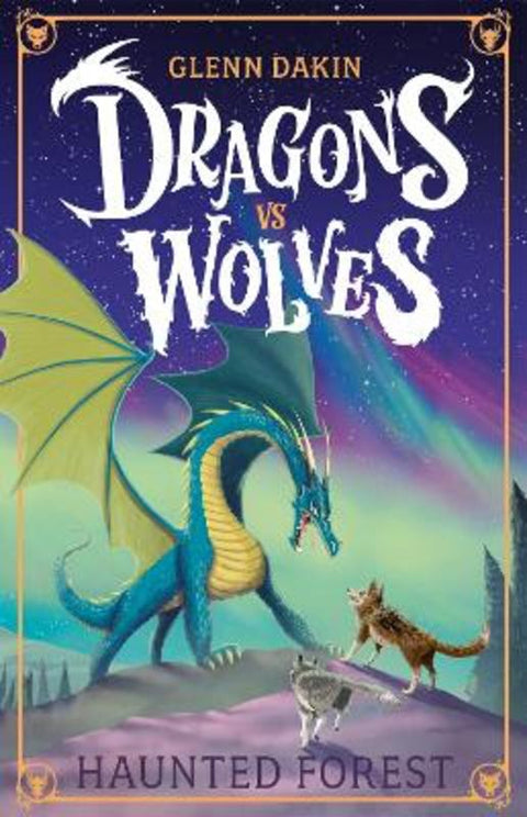 Haunted Forest (Dragons vs Wolves #3) by Glenn Dakin - 9781760260194