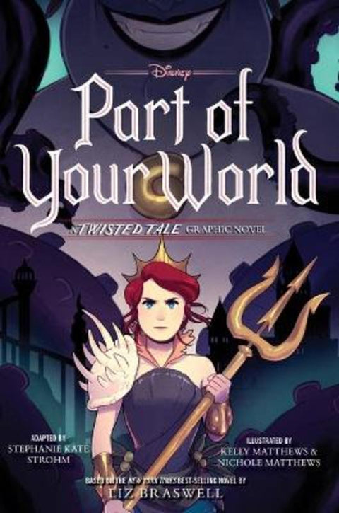 Part of Your World (Disney: A Twisted Tale Graphic Novel) by Liz Braswell - 9781760263041