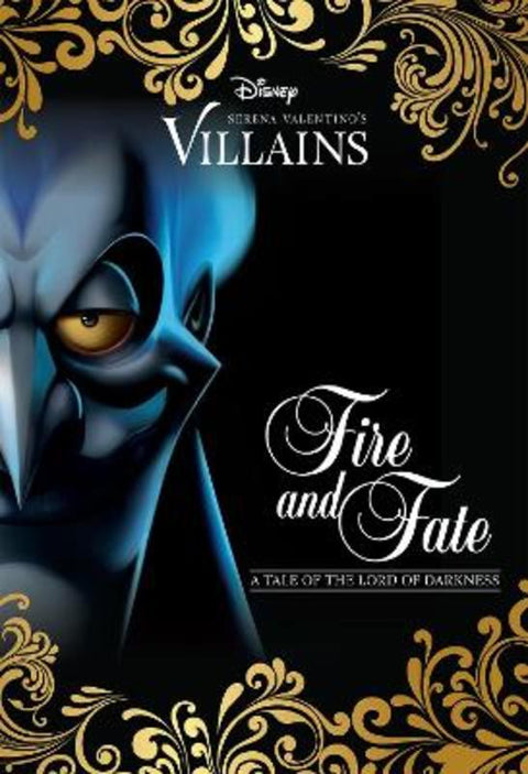 Fire & Fate: A Tale of Hades (Disney Villains #10) by Serena Valentino - 9781760264857