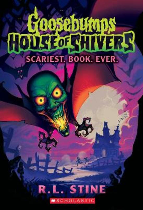 Scariest. Book. Ever. (Goosebumps: House of Shivers #1) by R Stine - 9781760265632