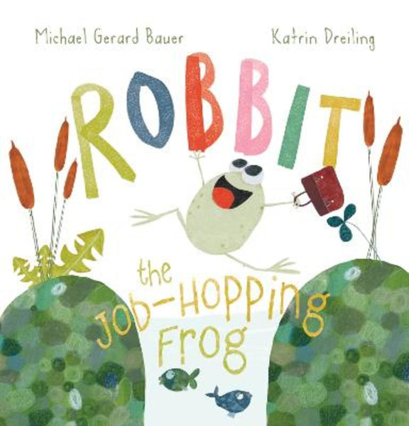 Robbit the Job-Hopping Frog by Michael Bauer | Harry Hartog – Harry Hartog  Bookseller