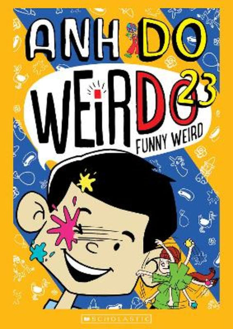 Funny Weird (WeirDo 23) by Anh Do - 9781760266066