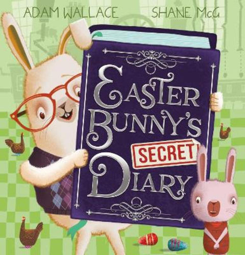 Easter Bunny's Secret Diary by Adam Wallace - 9781760266363