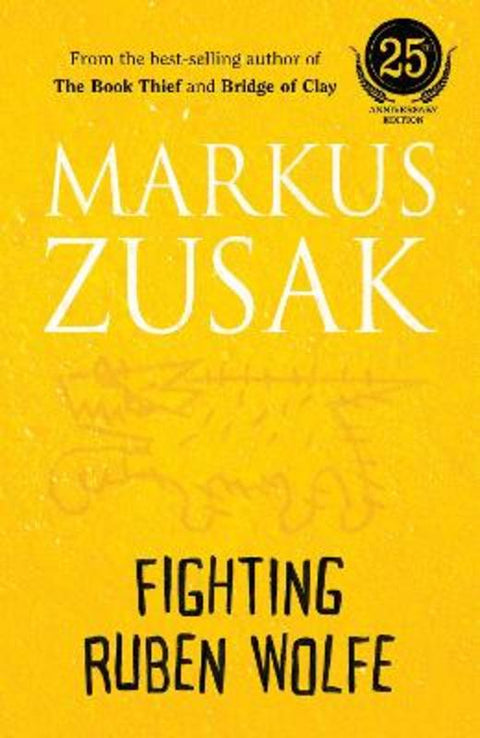 Fighting Ruben Wolfe (25th Anniversary Edition) by Markus Zusak - 9781760266974
