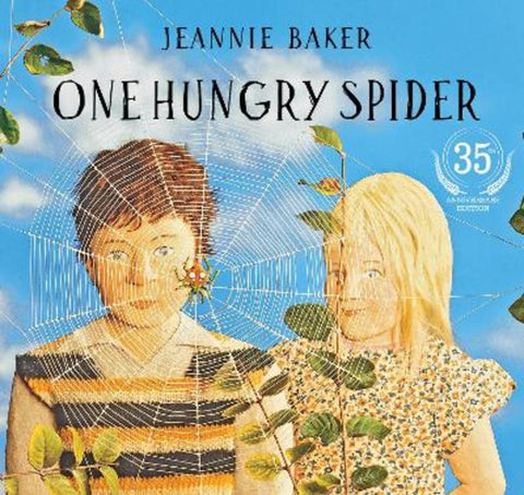 One Hungry Spider (35th Anniversary Edition) by Jeannie Baker - 9781760267001