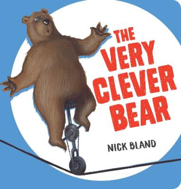The Very Clever Bear by Nick Bland - 9781760267155