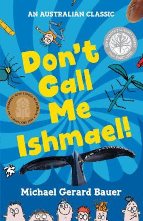 Don't Call Me Ishmael! (New Edition) by Michael Bauer - 9781760268329