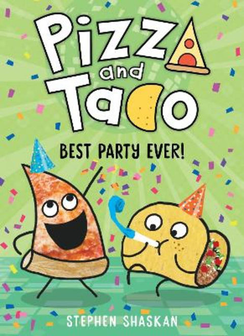 Best Party Ever! (Pizza and Taco #2) by Stephen Shaskan - 9781760269845