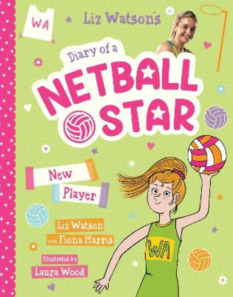 New Player (Diary of a Netball Star #3) by Fiona Harris - 9781760269999