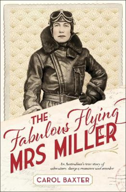 The Fabulous Flying Mrs Miller by Carol Baxter - 9781760290771