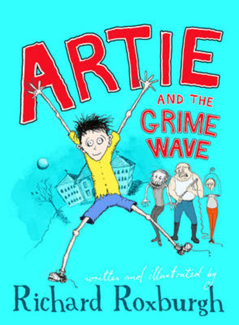 Artie and the Grime Wave by Richard Roxburgh - 9781760292140