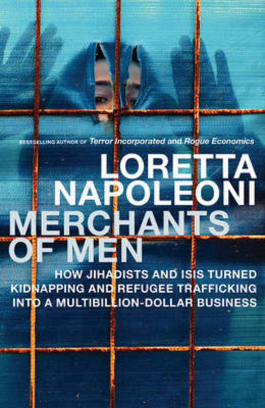 Merchants of Men by Loretta Napoleoni - 9781760293062