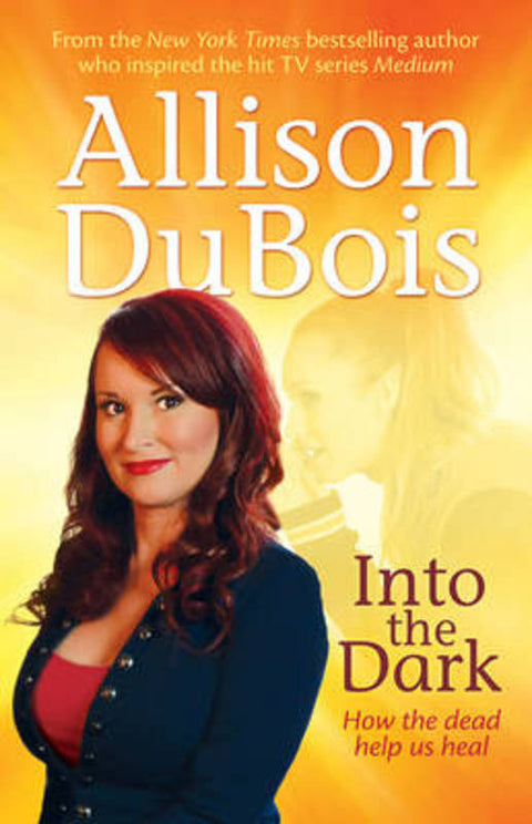 Into the Dark by Allison DuBois - 9781760293246
