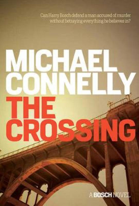 The Crossing (Harry Bosch Book 18) by Michael Connelly - 9781760293741