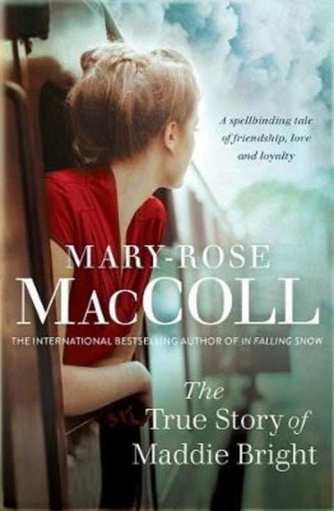 The True Story of Maddie Bright by Mary-Rose MacColl - 9781760295240