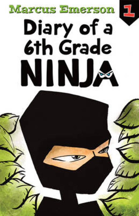 Diary of a 6th Grade Ninja: Diary of a 6th Grade Ninja 1 by Marcus Emerson - 9781760295554