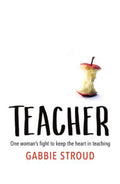 Teacher by Gabbie Stroud - 9781760295905