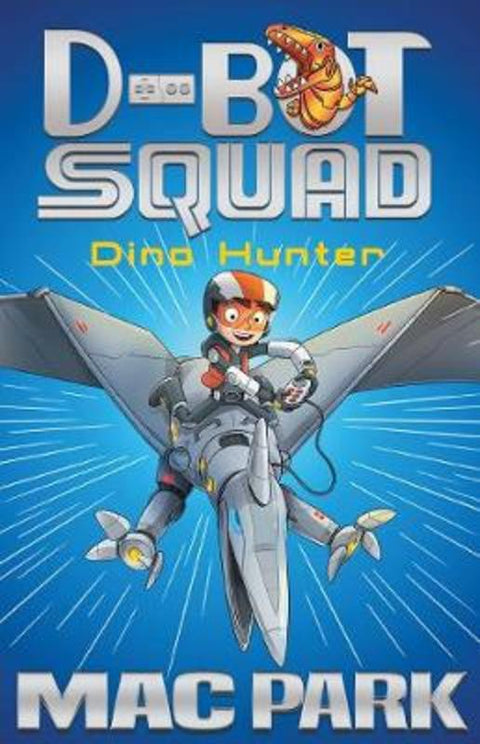 Dino Hunter: D-Bot Squad 1 by Mac Park - 9781760295974