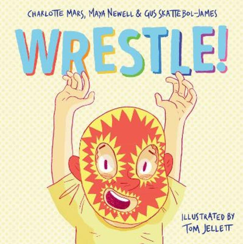 Wrestle! by Maya Newell - 9781760296810