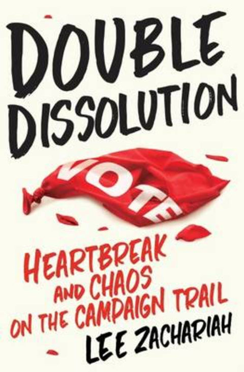 Double Dissolution by Lee Zachariah - 9781760404970