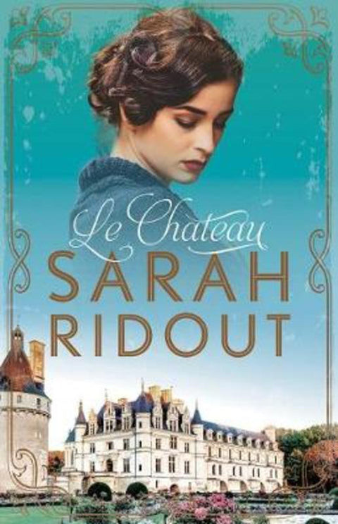 Le Chateau by Sarah Ridout - 9781760406981