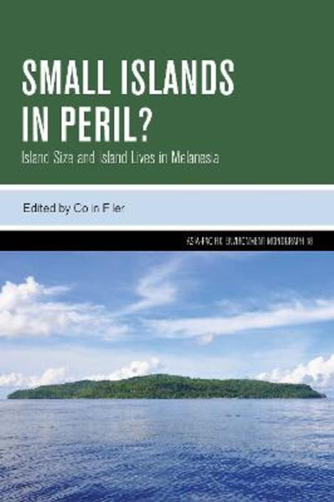 Small Islands in Peril? by Colin Filer - 9781760466534
