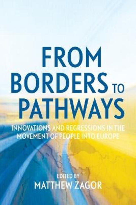From Borders to Pathways by Matthew Zagor - 9781760466596