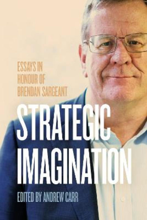 Strategic Imagination by Andrew Carr - 9781760466954