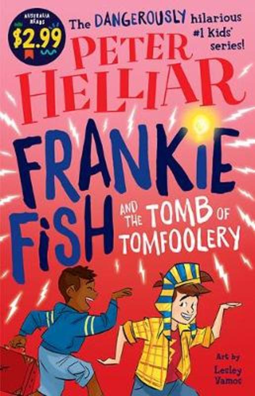 Frankie Fish and the Tomb of Tomfoolery by Peter Helliar - 9781760507480