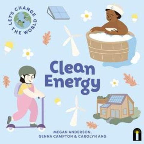 Let's Change the World: Clean Energy by Megan Anderson - 9781760509484