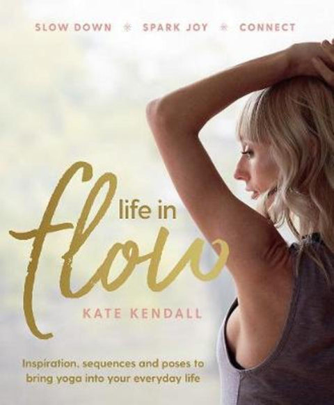 Life In Flow by Kate Kendall - 9781760524128