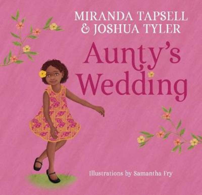 Aunty's Wedding by Miranda Tapsell - 9781760524838